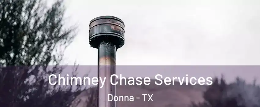  Chimney Chase Services Donna - TX