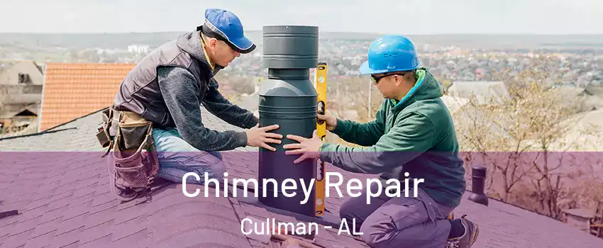  Chimney Repair Cullman - AL