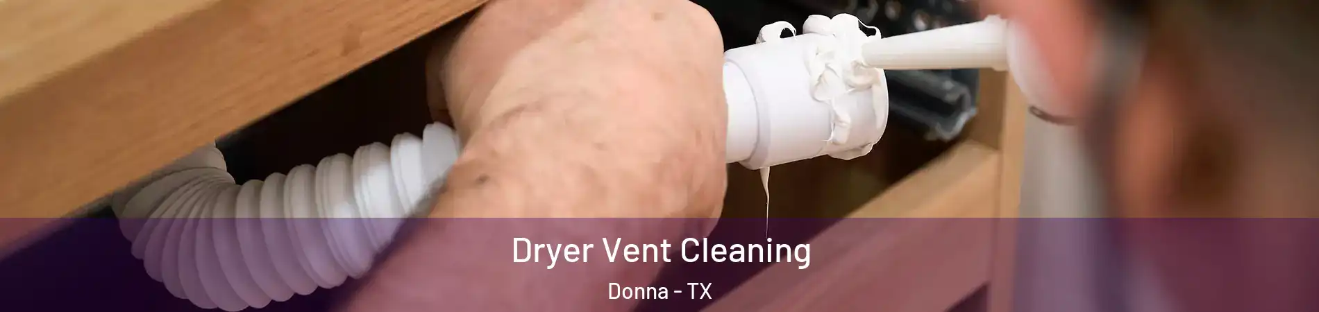  Dryer Vent Cleaning Donna - TX