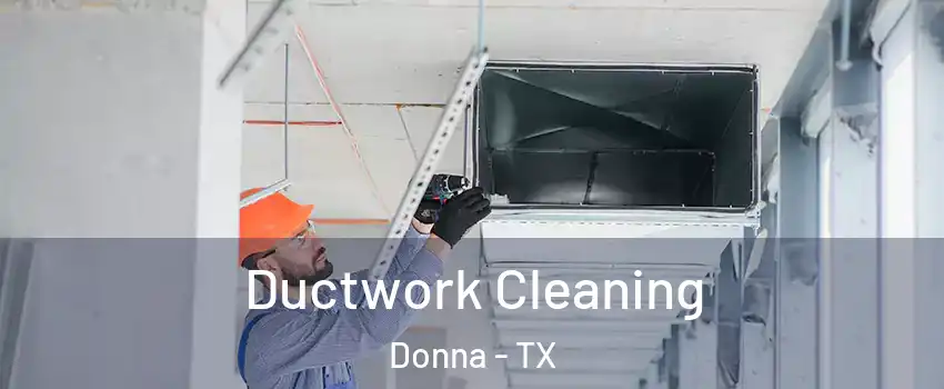  Ductwork Cleaning Donna - TX