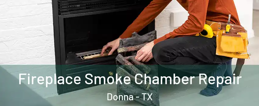  Fireplace Smoke Chamber Repair Donna - TX