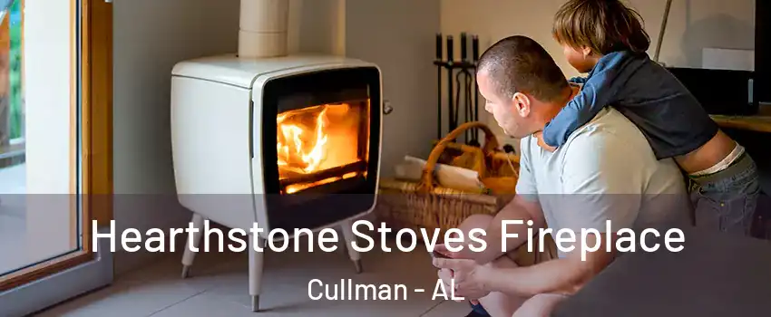  Hearthstone Stoves Fireplace Cullman - AL