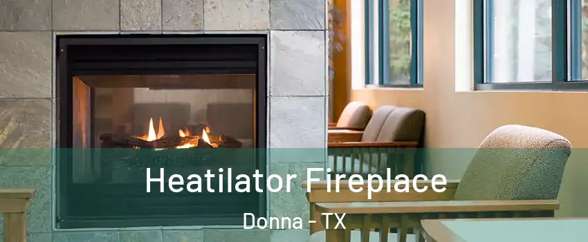  Heatilator Fireplace Donna - TX