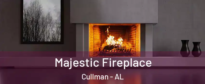 Majestic Fireplace Cullman - AL