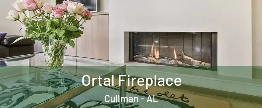 Ortal Fireplace Cullman - AL