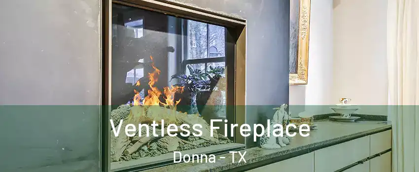  Ventless Fireplace Donna - TX